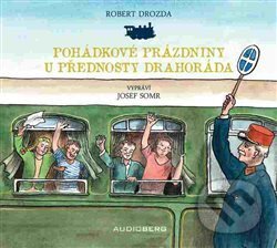 Pohádkové prázdniny u přednosty Drahoráda - Robert Drozda - audiokniha z kategorie Pohádky