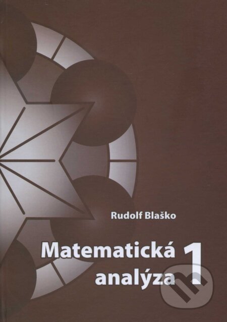 Matematická analýza 1 - Rudolf Blaško, EDIS, 2009
