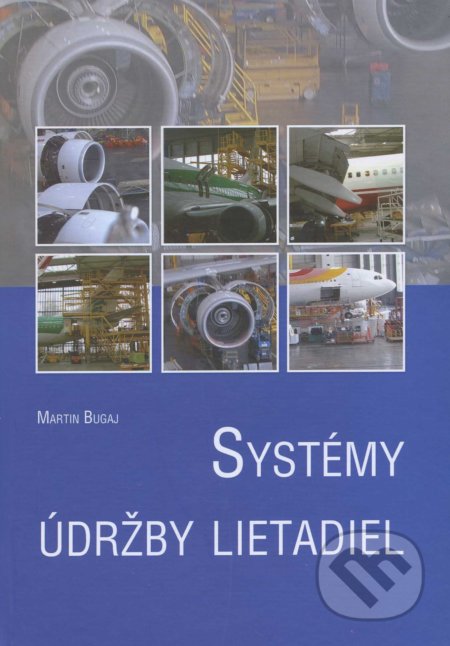 Systémy údržby lietadiel - Martin Bugaj, EDIS, 2011