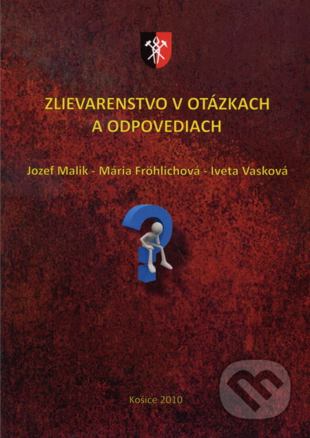 Zlievarenstvo v otázkach a odpovediach - Jozef Malik - kniha z kategorie Vysoké školy