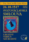 24.10.1517 - Svatováclavská smlouva - Jindřich Francek, Havran, 2006