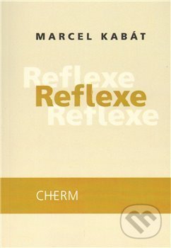 Reflexe - Marcel Kabát, Cherm, 2010