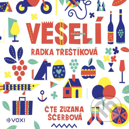 Veselí - Radka Třeštíková, Voxi, 2019