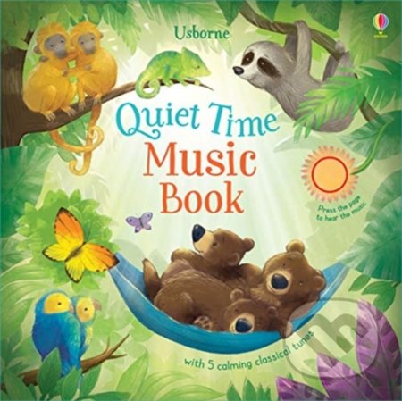 Quiet Time Music Book - Sam Taplin, Alison Friend (ilustrácie), Usborne, 2019