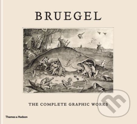 Bruegel (The Complete Graphic Works) - Maarten Bassens, Lieve Watteeuw, Joris Van Grieken, Jan Van Der Stock - kniha z kategorie Malířství a…