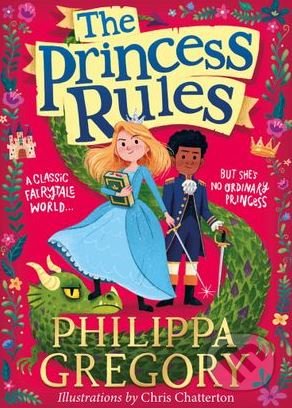 The Princess Rules - Philippa Gregory, Chris Chatterton (ilustrácie), HarperCollins, 2019