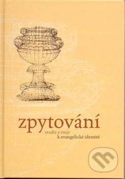 Zpytování (Studie a eseje k evangelické identitě) - Ondřej Macek - kniha z kategorie Eseje, úvahy a glosy