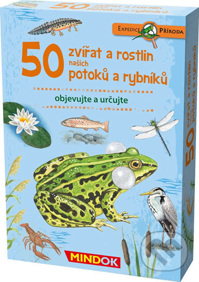 Expedice příroda: 50 zvířat a rostlin našich potoků a rybníků, Mindok, 2019