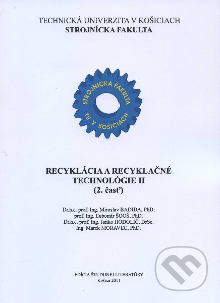 Recyklácia a recyklačné technológie II. (2.časť) - Miroslav Badida, Technická univerzita v Košiciach, 2012