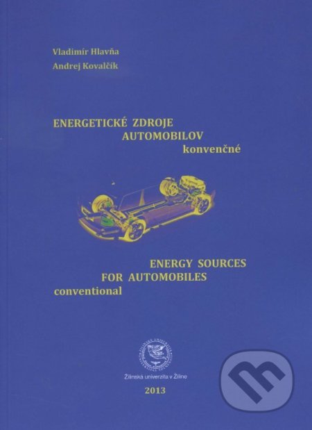 Energetické zdroje automobilov konvenčné - Vladimír Hlavňa, EDIS, 2013