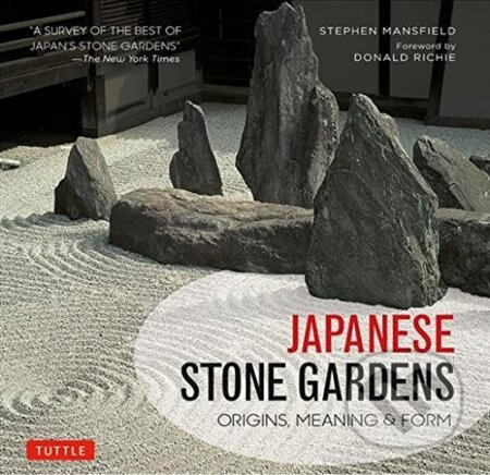 Japanese Stone Gardens - Stephen Mansfield, Tuttle Publishing, 2017