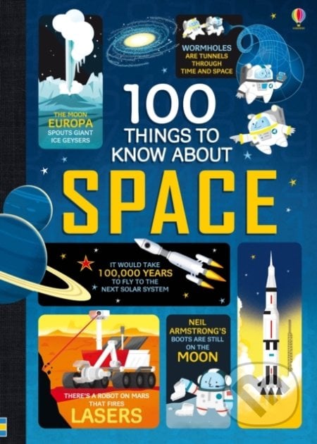 100 Things to Know About Space, Usborne, 2016
