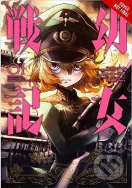 The Saga of Tanya the Evil - Carlo Zen, Chika Tono, Shinobu Shinotsuki, Yen Press, 2018