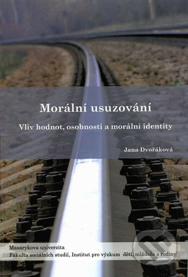 Morální usuzování - Jana Dvořáková, Muni Press, 2008