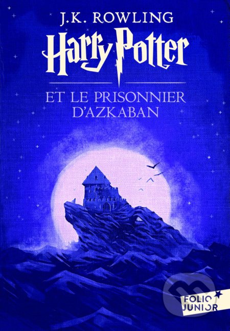 Harry Potter et le prisonnier d&#039;Azkaban - J.K. Rowling, Gallimard, 2017