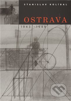 Ostrava / 1943 -1949 - Stanislav Kolíbal, Arbor vitae, 2009