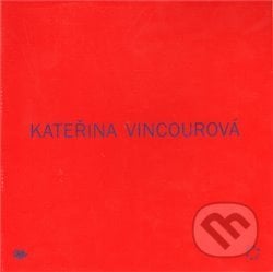 Kateřina Vincourová: Takitak - Kateřina Vincourová, Divus, 2010