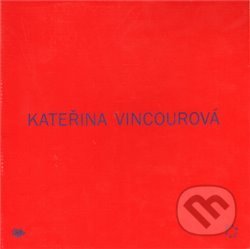 Kateřina Vincourová: Takitak - Kateřina Vincourová, Divus, 2010