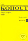 August August, august - Pavel Kohout, Větrné mlýny, 2007