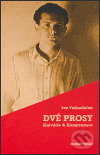 Dvě prosy - Kalvárie & Korespondence - Ivo Vodseďálek, Společnost pro Revolver Revue, 2004
