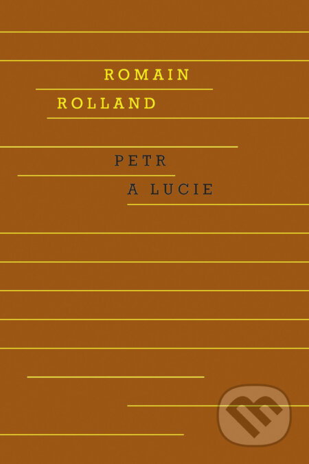 Petr a Lucie - Romain Rolland, Odeon, 2017