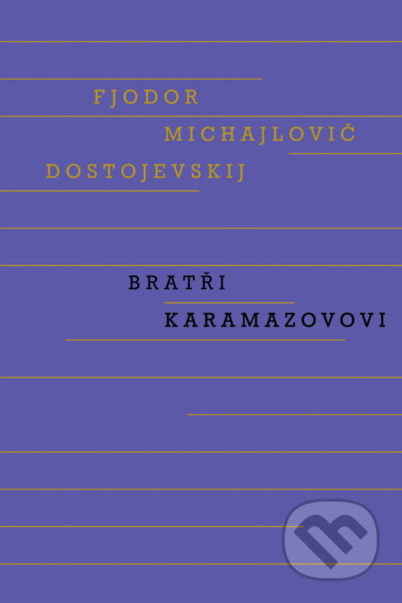 Bratři Karamazovovi - Fjodor Michajlovič Dostojevskij, Odeon CZ, 2018