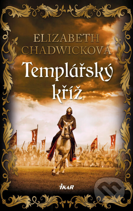 Templářský kříž - Elizabeth Chadwick, Ikar CZ, 2018