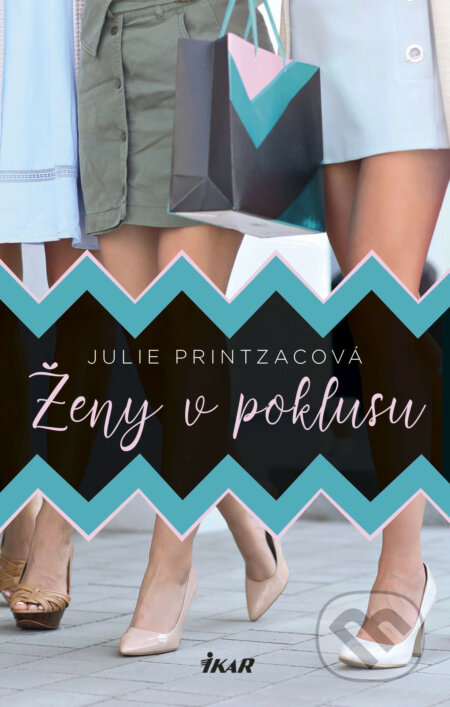 Ženy v poklusu - Julie Printzac, Ikar CZ, 2019