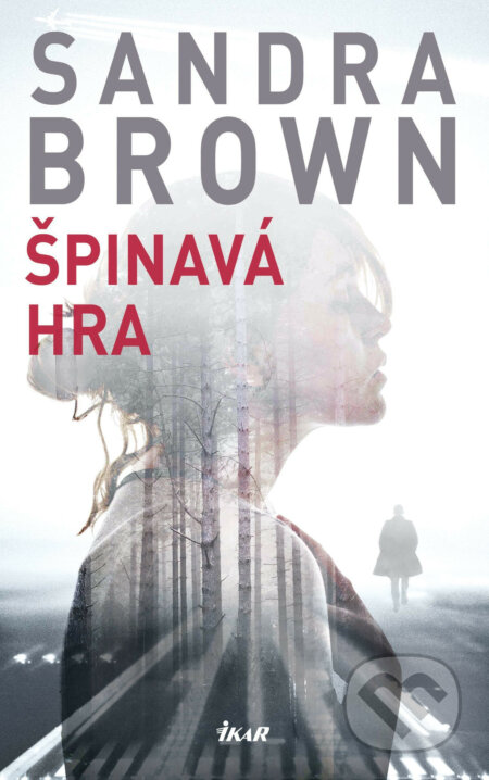 Špinavá hra - Sandra Brown, Ikar CZ, 2019