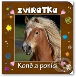 Zvířátka - Koně a poníci, Svojtka&Co., 2013