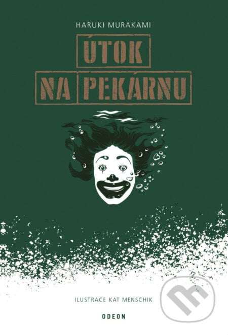 Útok na pekárnu - Haruki Murakami, Odeon, 2016