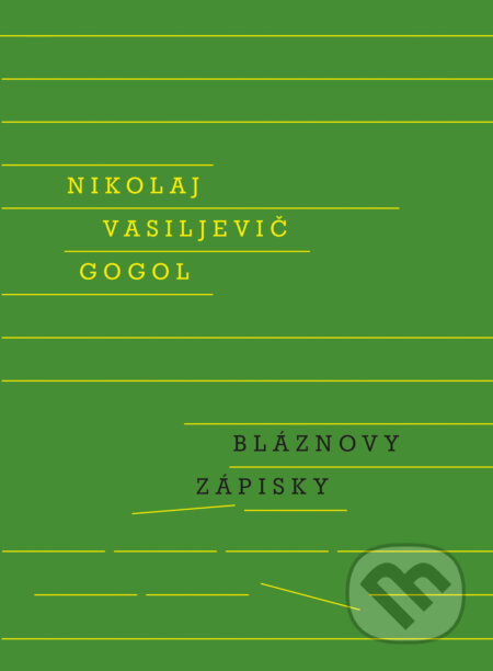 Bláznovy zápisky - Nikolaj Vasiljevič Gogol, Odeon, 2017