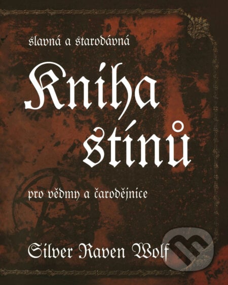 Kniha stínů - Silver RavenWolf, Pragma, 2018