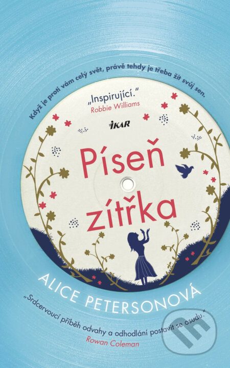 Píseň zítřka - Alice Peterson, Ikar CZ, 2018