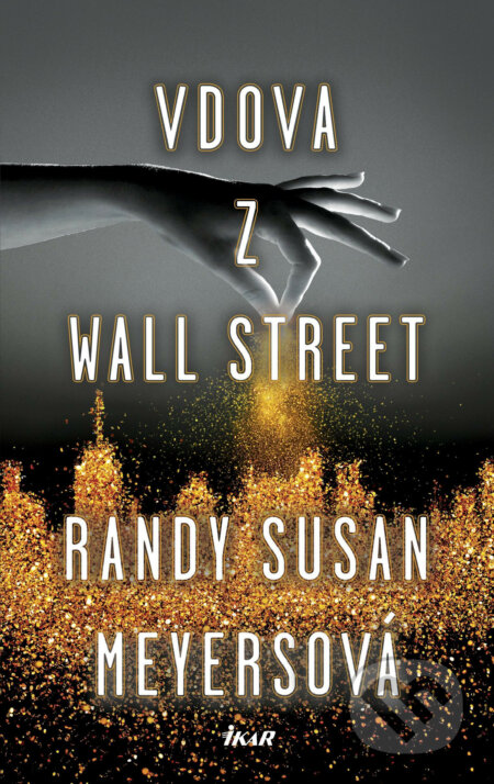 Vdova z Wall Street - Randy Susan Meyers, Ikar CZ, 2018