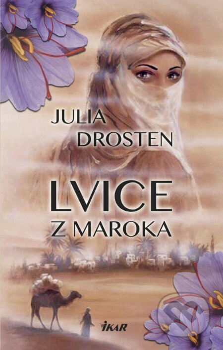 Lvice z Maroka - Julia Drosten, Ikar CZ, 2018