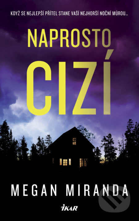 E-kniha: Naprosto cizí (Megan Miranda). Ikar CZ, 2018
