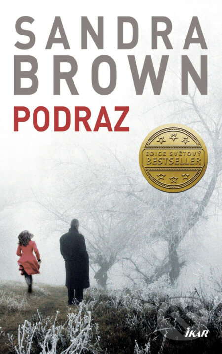 Podraz - Sandra Brown, Ikar CZ, 2018