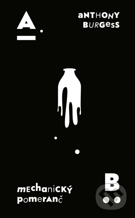 E-kniha: Mechanický pomeranč (Anthony Burgess)