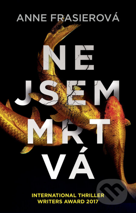 E-kniha: Nejsem mrtvá (Anne Frasier). Ikar CZ, 2018