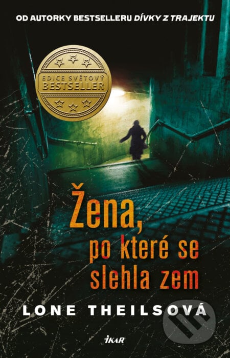 Žena, po které se slehla zem - Lone Theils, Ikar CZ, 2018