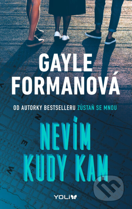 Nevím kudy kam - Gayle Forman, YOLi CZ, 2019