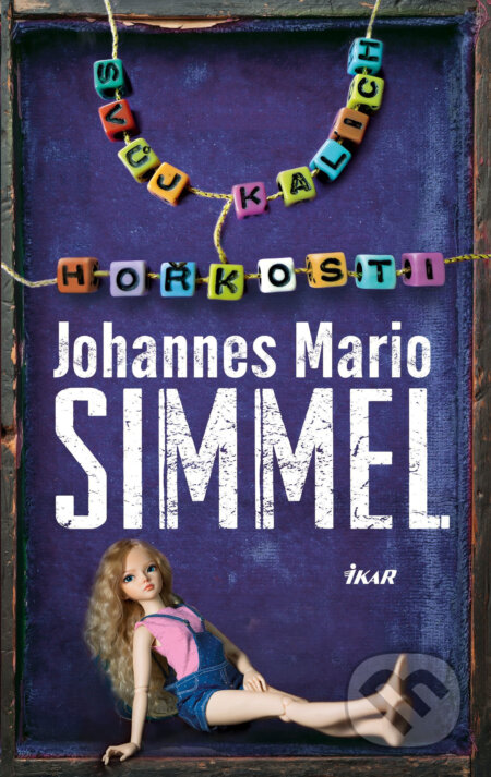 Svůj kalich hořkosti - Johannes Mario Simmel, Ikar CZ, 2017