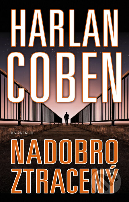 Nadobro ztracený - Harlan Coben, Knižní klub, 2017