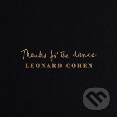 Cohen Leonard: Thanks For The Dance LP - Cohen Leonard, Hudobné albumy, 2019