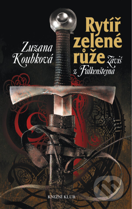 Rytíř zelené růže - Zuzana Koubková, Knižní klub, 2000