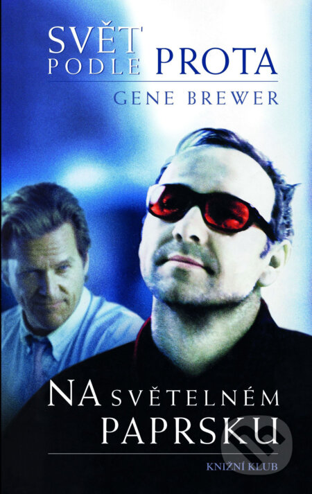 E-kniha: Svět podle prota / Na světelném paprsku (Gene Brewer). Knižní klub, 2015