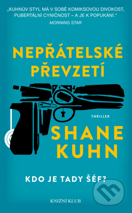 Nepřátelské převzetí - Shane Kuhn, Knižní klub, 2016