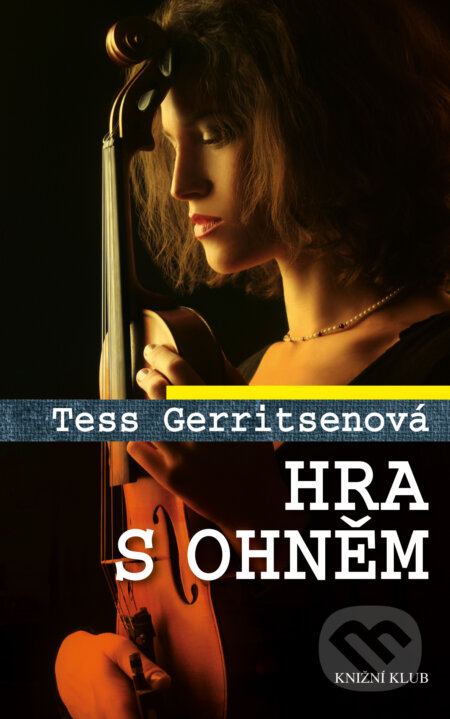 Hra s ohněm - Tess Gerritsen, Knižní klub, 2016