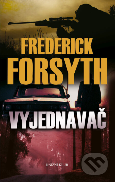 Vyjednavač - Frederick Forsyth, Knižní klub, 2016